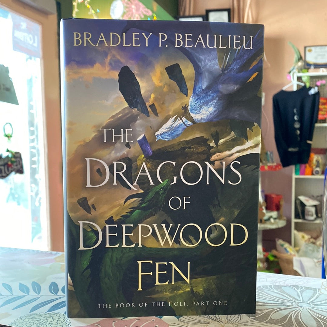 The Dragons of Deepwood Fen - Bradley P. Beaulieu