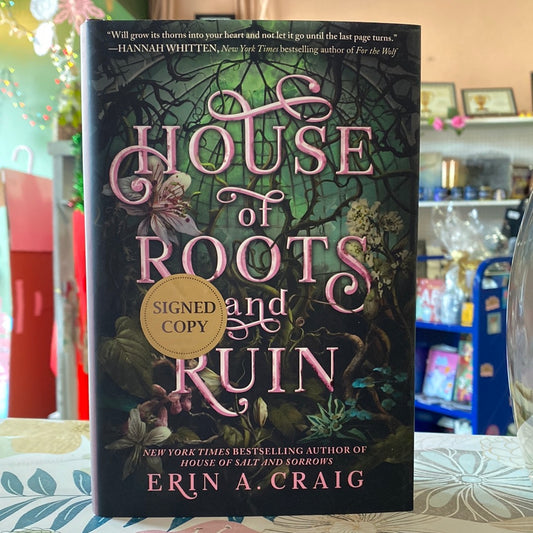 House of Roots & Ruin - Signed - Erin A. Craig