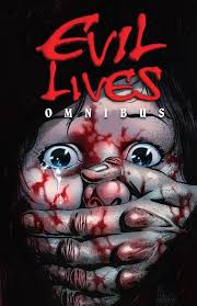 Evil Lives - Omnibus - Bradly Golden