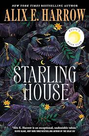 Starling House - Alix Harrow