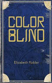 Colorblind - Elizabeth Kidder