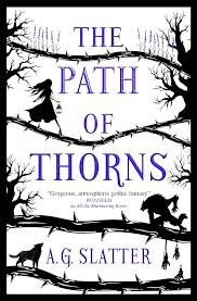 The Path of Thorns - A.G. Slatter