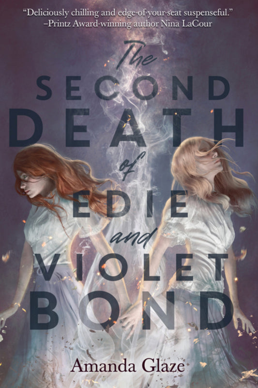 The Second Death of Edie & Violet Bond - Amanda Glaze