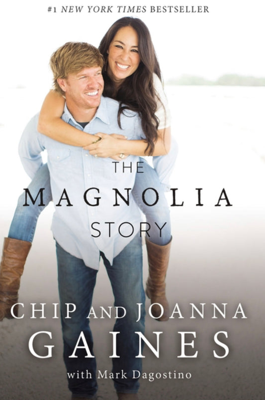 The Magnolia Story - Chip & Joanna Gaines