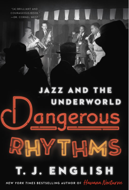Jazz & The Underworld - Dangerous Rhythms - T.J. English