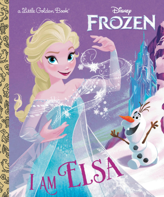 My Little Golden Book About: Frozen I Am Elsa