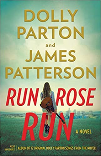 Run, Rose, Run - James Patterson, Dolly Parton