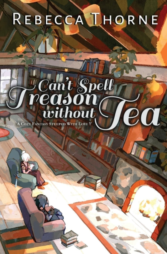 Can't Spell Treason Without Tea - Rebecca Thorne - SPRAYED EDGE