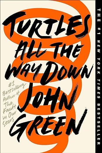 Turtles All the Way Down - John Green