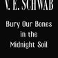 Bury Our Bones in the Midnight Soil cover image