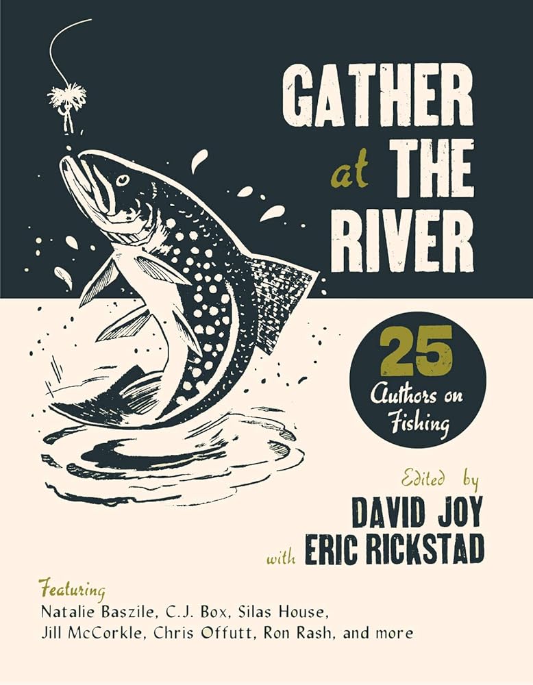 Gather at the River: Twenty-Five Authors on Fishing cover image