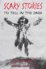 Scary Stories To Tell In The Dark - Alvin Schwartz