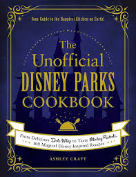 Unofficial Disney Parks Recipes - Cookbook