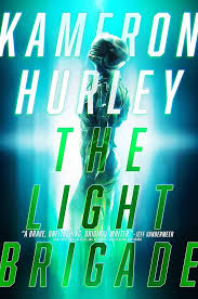 The Light Brigade - Kameron Hurley