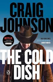 The Cold Dish: A Longmire Mystery -  Craig Johnson