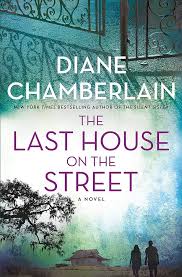 The Last House on the Street - Diane Chamberlain