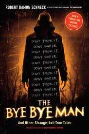 The Bye Bye Man - Robert Damon Schneck