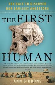 The First Humans - Ann Gibbons