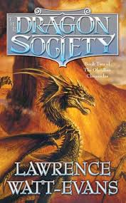 The Dragon Society- Lawrence Watt Evans