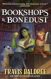 Bookshops and Bonedust - Travis Baldree