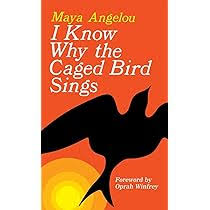 I Know Why The Caged Bird Sings - Maya Angelou