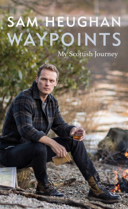 My Scottish Journey - Sam Heughan