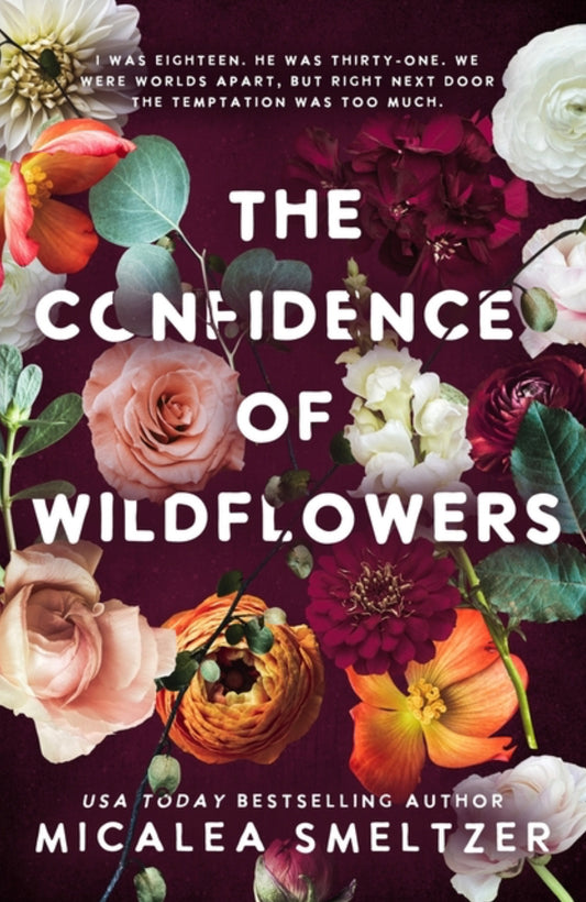 The Confidence Of Wildflowers - Micalea Smeltzer