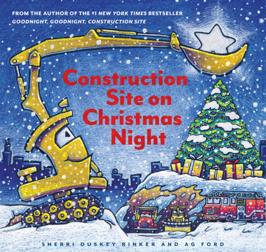 Construction Site on Christmas Night - Sherri Duskey