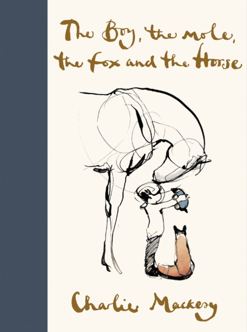 The Boy, The Mole, The Fox, & The Horse - Charlie Mackesy