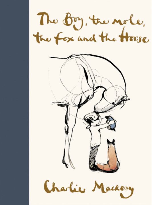 The Boy, The Mole, The Fox, & The Horse - Charlie Mackesy