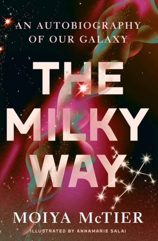 The Milky Way - Moiya McTier