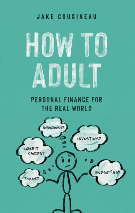 How to Adult - Jake Cousineau