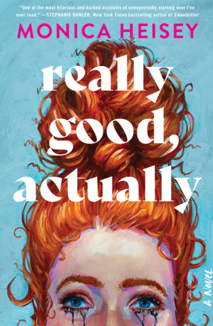 Really Good, Actually - Monica Heisey