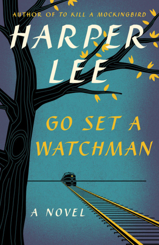 Go Set A Watchman - Harper Lee