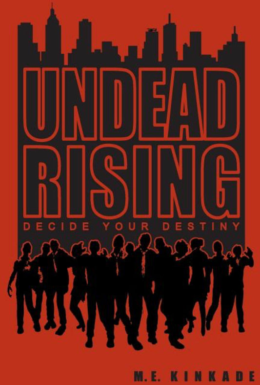 Undead Rising - Decide Your Destiny - M.E. Kinkade