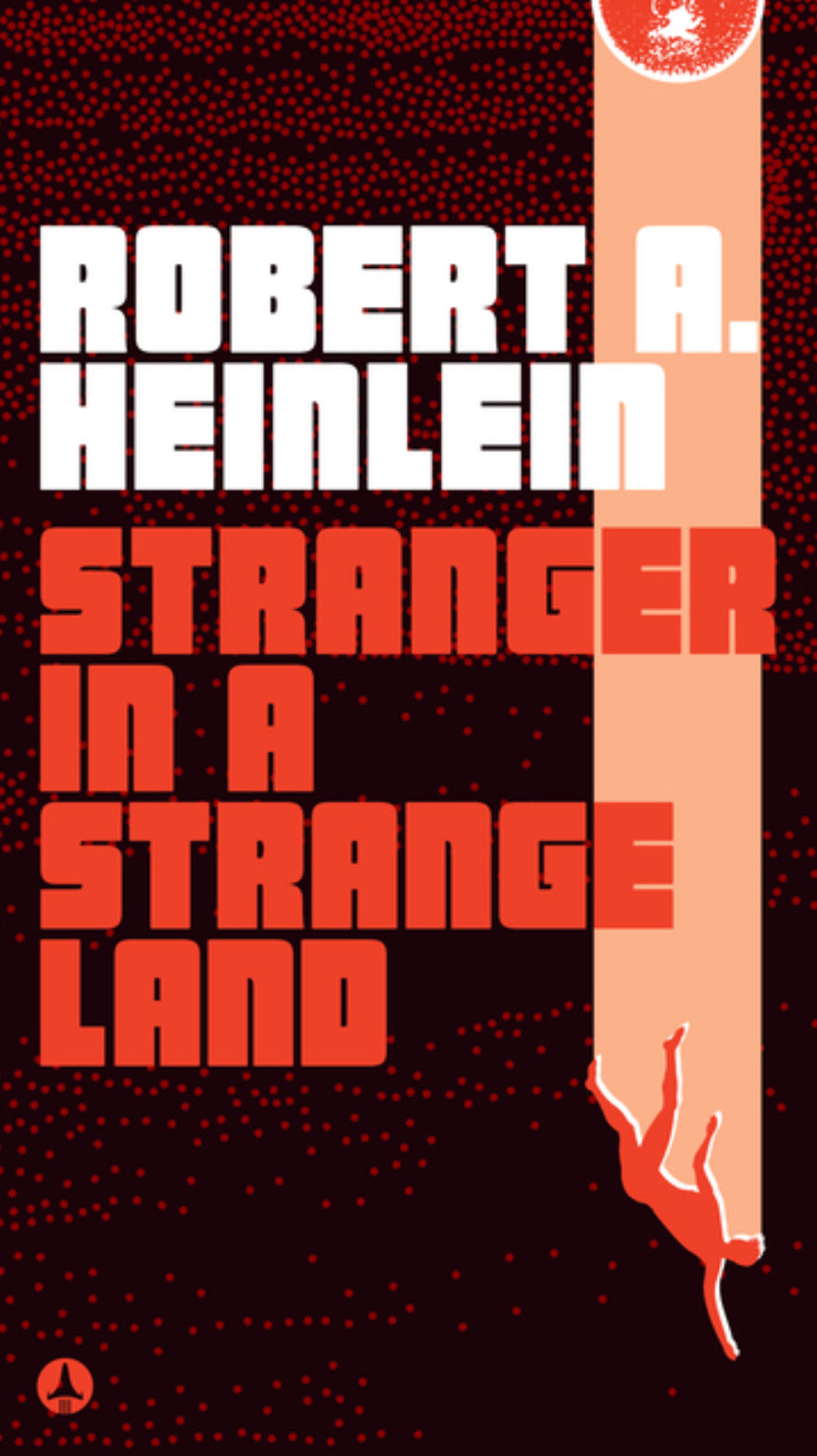 Stranger in a Strange Land - Robert A. Heinlein