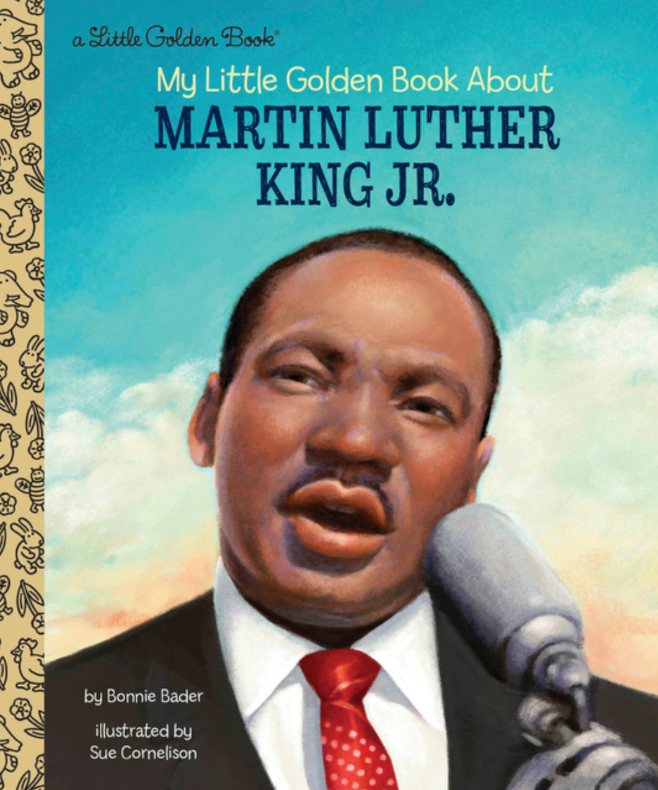 My Little Golden Book About: Martin Luther King. Jr.