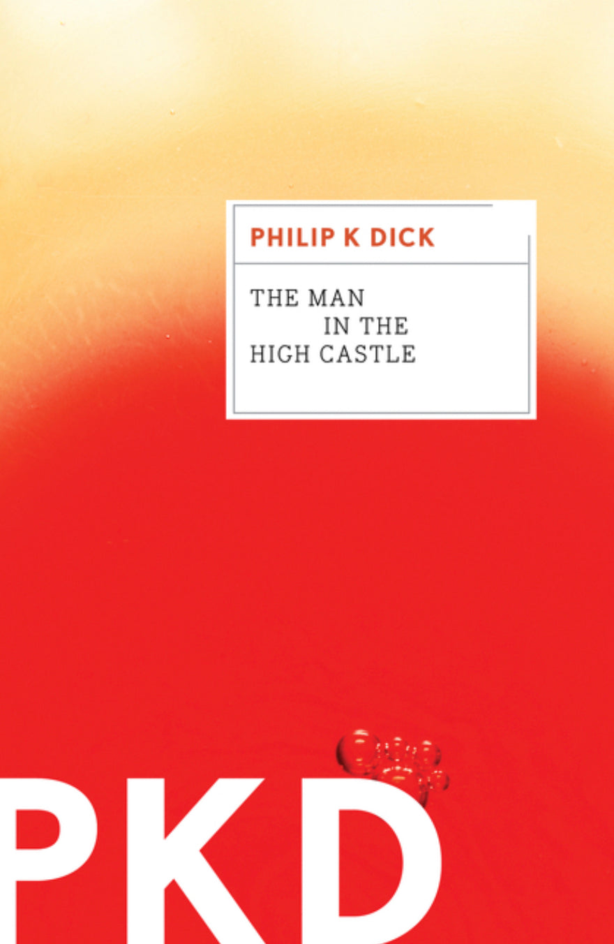The Man in the High Castle - Philip K. Dick