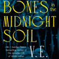 Bury Our Bones in the Midnight Soil (Signed)