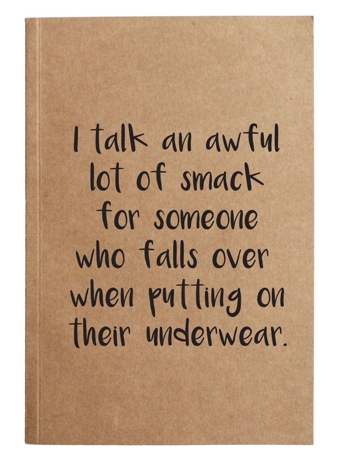 I Talk A Lot Of Smack - Notebook