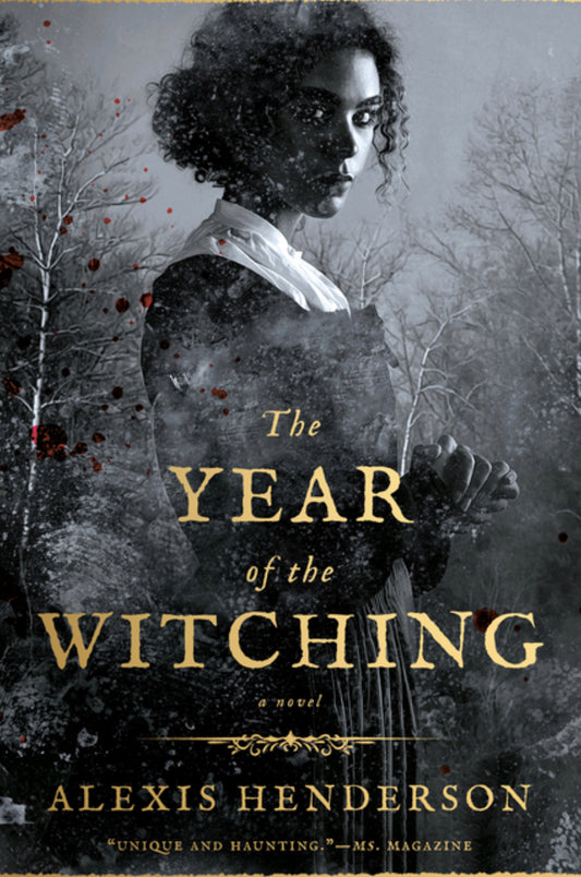 The Year of the Witching - Alexis Henderson