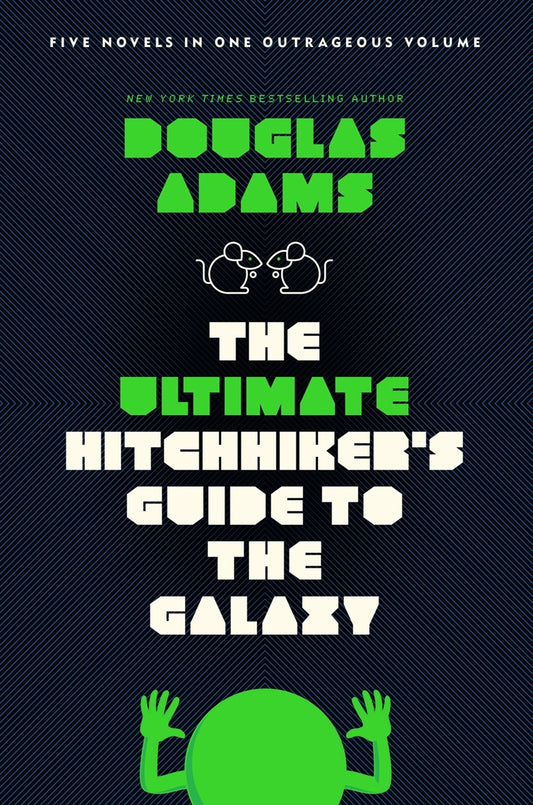 The Ultimate Hitchhiker’s Guide to the Galaxy - Douglas Adams
