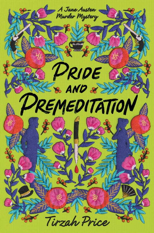 Pride and Premeditation (Jane Austen Murder Mysteries #1)  - Tirzah Price