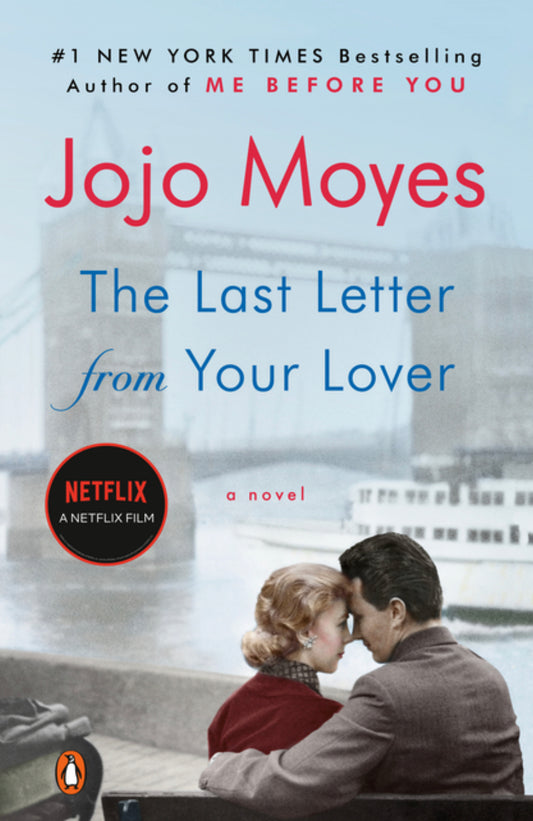 The Last Letter From Your Lover - JoJo Moyes