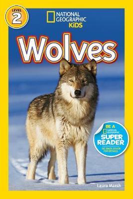 National Geographic Readers: Wolves - Laura Marsh