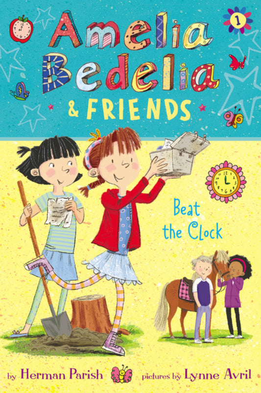 Amelia Bedelia & Friends Beat the Clock (Book 1) - Herman Parish & Lynee Avril