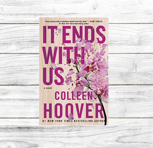 It Ends With Us - Colleen Hoover