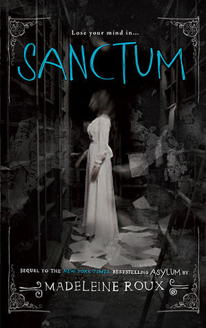 Sanctum (Asylum #2) - Madeleine Roux