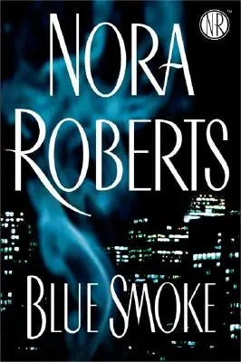 Blue Smoke - Nora Roberts - USED