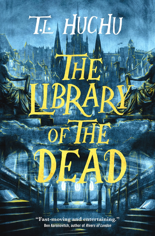 The Library of the Dead (Edinburgh Nights #1) - T L Huchu